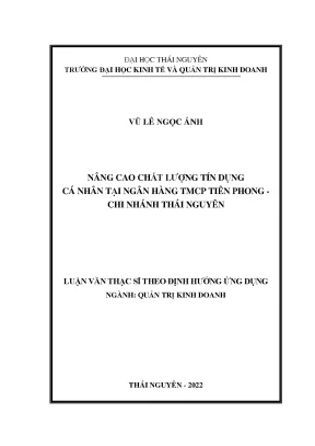 Nâng cao chất lượng tín dụng cá nhân tại ngân hàng tmcp tiên phong chi nhánh thái nguyên