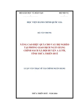 Nâng cao hiệu quả cho vay hộ nghèo tại phòng giao dịch ngân hàng chính sách xã hội huyện a lưới tỉnh thừa thiên huế