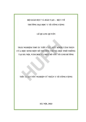 Luận văn trải nghiệm thơ ấu tiêu cực sức khỏe tâm thần học sinh một số trường thpt tại hà nội năm 2023 và một số yếu tố ảnh hưởng