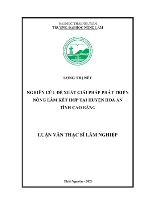 Nghiên cứu đề xuất giải pháp phát triển nông lâm kết hợp trên địa bàn huyện hòa an tỉnh cao bằng