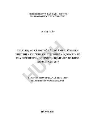 Luận văn thực trạng và một số yếu tố ảnh hưởng đến thực hiện khử khuẩn tiệt khuẩn dụng cụ y tế của điều dưỡng hộ sinh tại bệnh viện đa khoa sóc sơn năm 2017