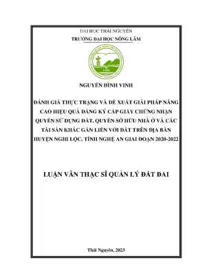 Đánh giá thực trạng và đề xuất giải pháp nâng cao hiệu quả đăng ký cấp giấy chứng nhận quyền sử dụng đất quyền sở hữu nhà ở và các tài sản khác gắn liền với đất trên địa bàn huyện nghi lộc
