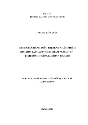 Luận văn đánh giá chi phí điều trị bệnh nhân nhiễm hiv aids tại các phòng khám ngoại trú tỉnh đồng tháp giai đoạn 2013 2015