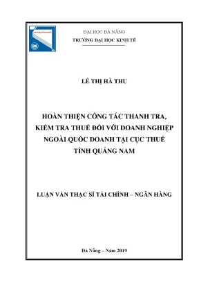Hoàn thiện công tác thanh tra kiểm tra thuế đối với doanh nghiệp ngoài quốc doanh tại cục thuế tỉnh quảng nam