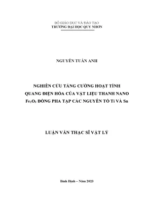 Nghiên cứu tăng cường hoạt tính quang điện hóa của vật liệu thanh nano fe2o3 đồng pha tạp các nguyên tố ti và sn