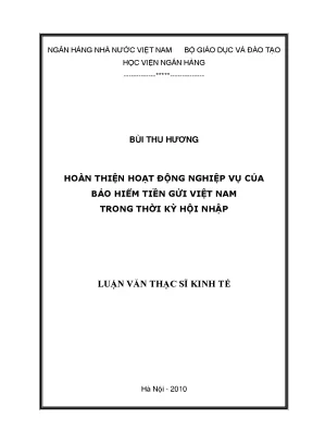 Hoàn thiện hoạt động nghiệp vụ của bảo hiểm tiền gửi việt nam trong thời kỳ hội nhập