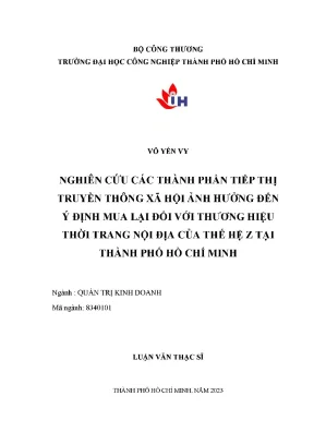 Nghiên cứu các thành phần tiếp thị truyền thông xã hội ảnh hưởng đến ý định mua lại đối với thương hiệu thời trang nội địa của thế hệ z tại thành phố hồ chí minh