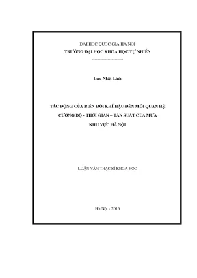 Luận văn thạc sĩ tác động của biến đổi khí hậu đến mối quan hệ cường độ thời gian tần suất của mưa khu vực hà nội
