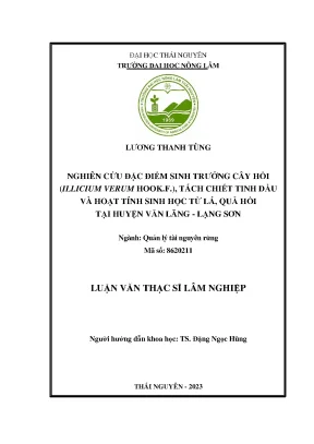 Nghiên cứu đặc điểm sinh trưởng cây hồi illicium verum hook f tách chiết tinh dầu và hoạt tính sinh học từ lá quả hồi tại huyện văn lãng lạng sơn