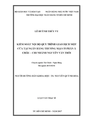Kiểm soát nội bộ quy trình giao dịch một cửa tại ngân hàng thương mại cổ phần á châu chi nhánh nguyễn văn trỗi