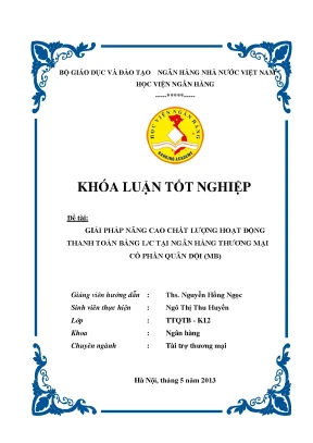 Giải pháp nâng cao chất lượng hoạt động thanh toán bằng lc tại ngân hàng thương mại cổ phần quân đội