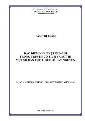 Luận án tiến sĩ văn học việt nam đặc điểm nhân vật dũng sĩ trong truyện cổ tích và sử thi một số dân tộc thiểu số tây nguyên