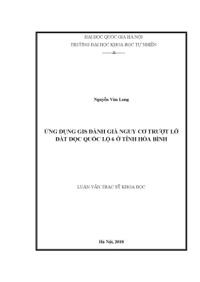 Luận văn thạc sĩ ứng dụng gis đánh giá nguy cơ trượt lở đất dọc quốc lộ 6 ở tỉnh hòa bình