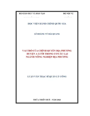 Luận văn thạc sĩ quản lý công vai trò của chính quyền địa phương huyện a lưới trong cơ cấu lại ngành nông nghiệp địa phương