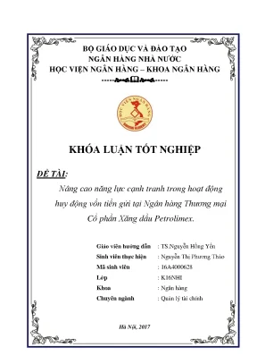 Nâng cao năng lực cạnh tranh trong hoạt động huy động vốn tiền gửi tại ngân hàng thương mại cổ phần xăng dầu petrolimex