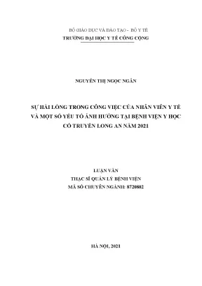 Luận văn sự hài lòng trong công việc của nhân viên y tế và một số yếu tố ảnh hưởng tại bệnh viện y học cổ truyền long an năm 2021
