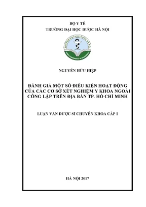 Luan van duoc si chuyen khoa cap i danh gia mot so dieu kien hoat dong cua cac co so xet nghiem y khoa ngoai cong lap tren dia ban tp ho chi minh