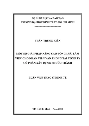 Luận văn thạc sĩ kinh tế một số giải pháp nâng cao động lực làm việc cho nhân viên văn phòng tại công ty cổ phần xây dựng phước thành