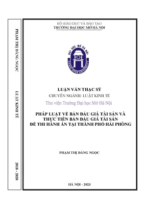Pháp luật về bán đấu giá tài sản và thực tiễn bán đấu giá tài sản để thi hành án tại thành phố hải phòng