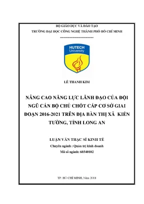 Nâng cao năng lực lãnh đạo của đội ngũ cán bộ chủ chốt cấp cơ sở giai đoạn 2016 2021 trên địa bàn thị xã kiến tường tỉnh long an