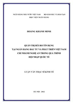 Quản trị rủi ro tín dụng tại ngân hàng đầu tư và phát triển việt nam chi nhánh nghệ an trong quá trình hội nhập quốc tế