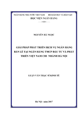 Giải pháp phát triển dịch vụ ngân hàng bán lẻ tại ngân hàng tmcp đầu tư và phát triển việt nam chi nhánh hà nội
