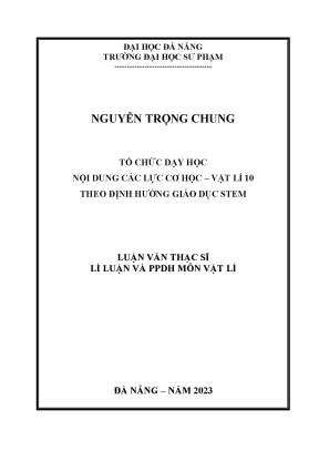 Tổ chức dạy học nội dung các lực cơ học vật lí 10 theo định hướng giáo dục stem