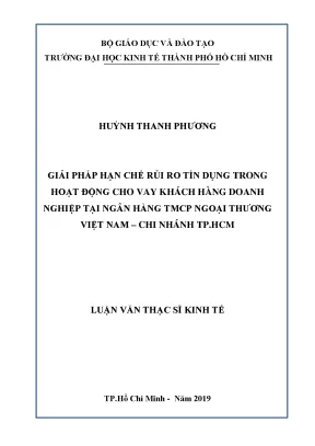 Giải pháp hạn chế rủi ro tín dụng trong hoạt động cho vay khách hàng doanh nghiệp tại ngân hàng tmcp ngoại thương việt nam chi nhánh tp hcm