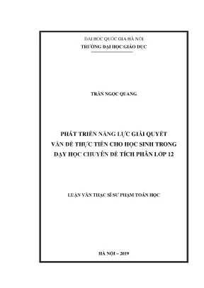 Luận văn thạc sĩ phát triển năng lực giải quyết vấn đề thực tiễn cho học sinh trong dạy học chuyên đề tích phân lớp 12