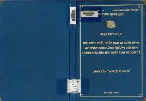 Giải pháp phát triển dịch vụ ngân hàng của ngân hàng công thương việt nam trong điều kiện hội nhập kinh tế quốc tế