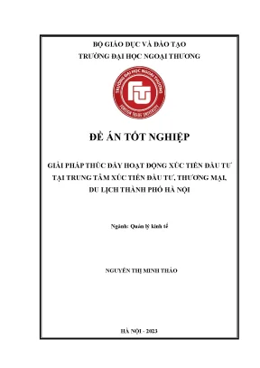 Giải pháp thúc đẩy hoạt động xúc tiến đầu tư tại trung tâm xúc tiến đầu tư thương mại du lịch thành phố hà nội