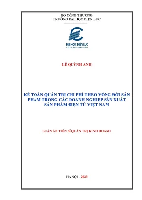 Kế toán quản trị chi phí theo vòng đời sản phẩm trong các doanh nghiệp sản xuất sản phẩm điện tử việt nam