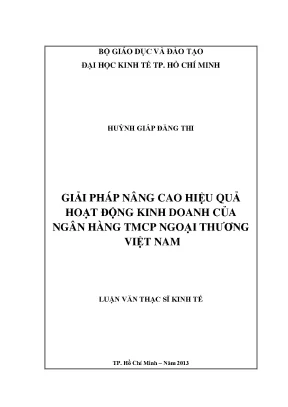 Luận văn thạc sĩ giải pháp nâng cao hiệu quả hoạt động kinh doanh của ngân hàng tmcp ngoại thương việt nam