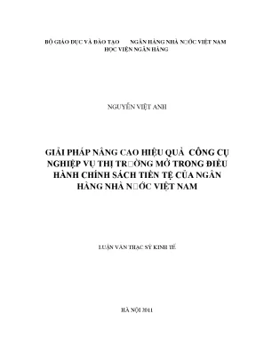 Giải pháp nâng cao hiệu quả công cụ nghiệp vụ thị trường mở trong điều hành chính sách tiền tệ của ngân hàng nhà nước việt nam