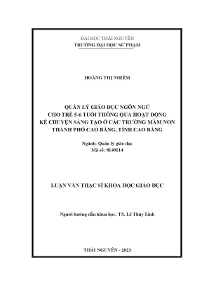 Quản lý giáo dục ngôn ngữ cho trẻ 5 6 tuổi thông qua hoạt động kể chuyện sáng tạo ở các trường mầm non thành phố cao bằng tỉnh cao bằng