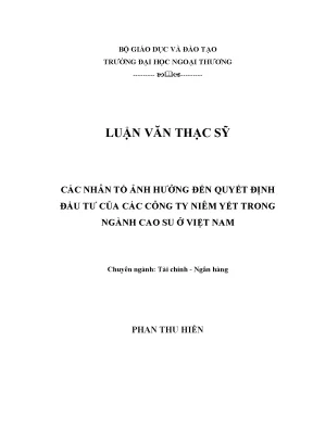 Các nhân tố ảnh hưởng đến quyết định đầu tư của các công ty niêm yết trong ngành cao su ở việt nam