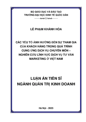 Luận án tiến sĩ các yếu tố ảnh hưởng đến sự tham gia của khách hàng trong quá trình cung ứng dịch vụ chuyên môn nghiên cứu lĩnh vực dịch vụ tư vấn marketing ở việt nam
