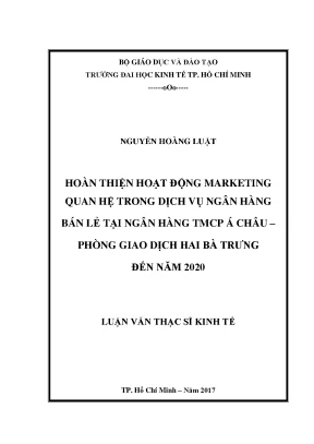 Hoàn thiện hoạt động marketing quan hệ trong dịch vụ ngân hàng bán lẻ tại ngân hàng tmcp á châu pgd hai bà trưng đến năm 2020