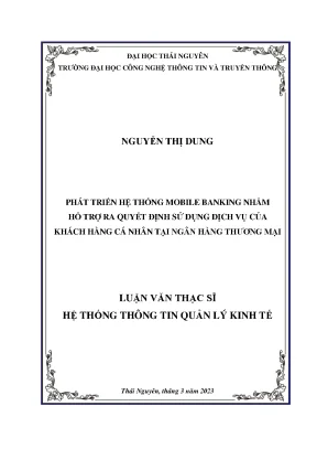 Phát triển hệ thống mobile banking nhằm hỗ trợ ra quyết định sử dụng dịch vụ của khách hàng cá nhân tại ngân hàng thương mại
