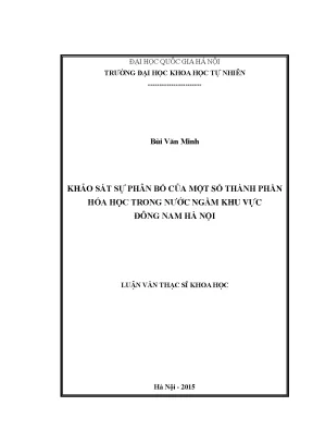 Luận văn thạc sĩ khảo sát sự phân bố của một số thành phần hóa học trong nước ngầm khu vực đông nam hà nội