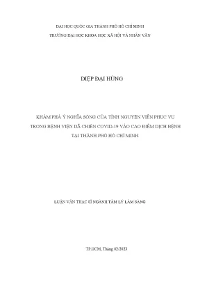 Khám phá ý nghĩa sống của tình nguyện viên phục vụ trong bệnh viện dã chiến covid 19 vào cao điểm dịch bệnh tại thành phố hồ chí minh