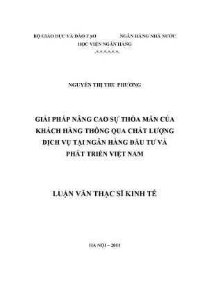 Giải pháp nâng cao sự thỏa mãn của khách hàng thông qua chất lượng dịch vụ tại ngân hàng đầu tư và phát triển việt nam