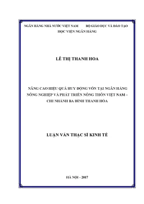 Nâng cao hiệu quả huy động vốn tại ngân hàng nông nghiệp và phát triển nông thôn việt nam chi nhánh ba đình thanh hóa luận văn thạc sỹ kinh tế