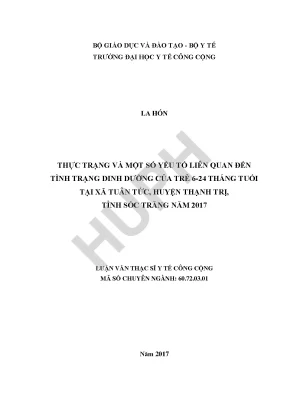 Luận văn thực trạng và một số yếu tố liên quan đến tình trạng dinh dưỡng của trẻ 6 24 tháng tuổi tại xã tuân tức huyện thạnh trị tỉnh sóc trăng năm 2017