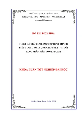 Thiết kế trò chơi học tập hình thành biểu tượng số lượng cho trẻ 5 6 tuổi bằng phần mềm powerpoint