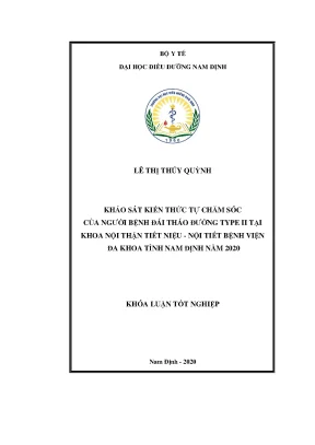 Luận văn tốt nghiệp khảo sát kiến thức tự chăm sóc của người bệnh đái tháo đường type ii tại khoa nội thận tiết niệu nội tiết bệnh viện đa khoa tỉnh nam định năm 2020
