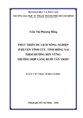 Phát triển du lịch nông nghiệp ở huyện vĩnh cửu tỉnh đồng nai theo hướng bền vững trường hợp làng bưởi tân triều
