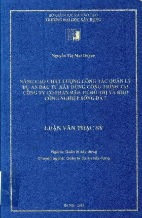 Nâng cao chất lượng công tác quản lý dự án đầu tư xây dựng công trình tại công ty cổ phần đầu tư đô thị và khu công nghiệp sông đà 7