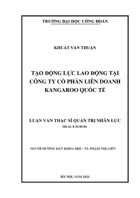Tạo động lực lao động tại công ty cổ phần liên doanh kangaroo quốc tế