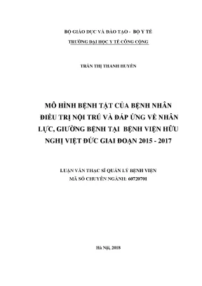 Luận văn mô hình bệnh tật của bệnh nhân điều trị nội trú và đáp ứng về nhân lực giường bệnh tại bệnh viện hữu nghị việt đức giai đoạn 2015 2017